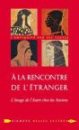 À La Rencontre De L'Étranger ; L'Image De L'Autre Chez Les Anciens - Preview