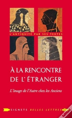 Capa do artigo À La Rencontre De L'Étranger ; L'Image De L'Autre Chez Les Anciens