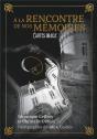 À La Rencontre De Nos Mémoires - Preview