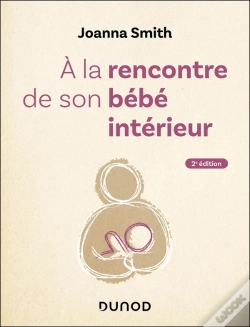 Capa do artigo À La Rencontre De Son Bébé Intérieur (2e Édition)