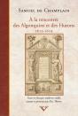 À La Rencontre Des Algonquins Et Des Hurons 1612-1619 - Preview