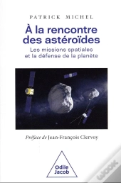 À La Rencontre Des Astéroïdes : Les Missions Spatiales Et La Défense De La Planète