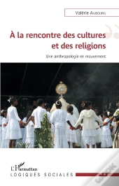 A La Rencontre Des Cultures Et Des Religions