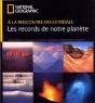 À La Rencontre Des Extrêmes ; Les Records De Notre Planète - Preview