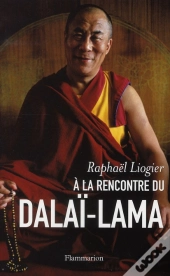 À La Rencontre Du Dalaï-Lama