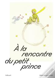 À La Rencontre Du Petit Prince