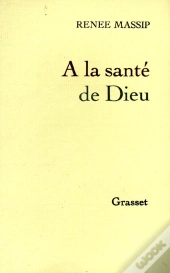 À La Santé De Dieu