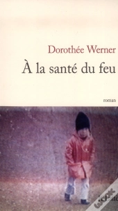À La Santé Du Feu