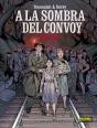 A La Sombra Del Convoy. Edición Integral - Preview