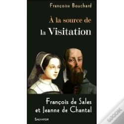 Capa do artigo À La Source De La Visitation ; François De Sales Et Jeanne De Chantal