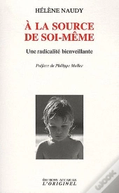 À La Source De Soi-Même ; Une Radicalité Bienveillante