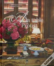 À La Table De Proust