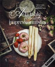 À La Table Des Peintres Impressionnistes