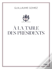 À La Table Des Présidents