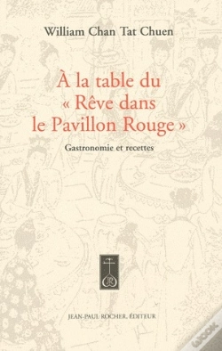 Capa do artigo À La Table Du "Rêve Dans Le Pavillon Rouge" ; Gastronomie Et Recettes