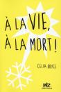À La Vie, À La Mort ! - Preview