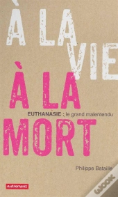 A La Vie, A La Mort