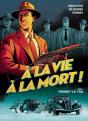 À La Vie À La Mort ! Tome 1 : Pierrot-Le-Fou - Preview