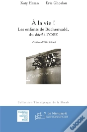 Capa do artigo A La Vie ! Les Enfants De Buchenwald, Du Shtetl A L