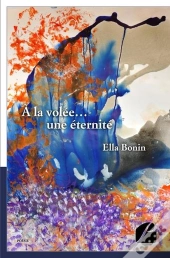 A La Volee... Une Eternite
