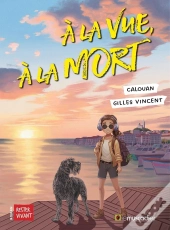 À La Vue, À La Mort