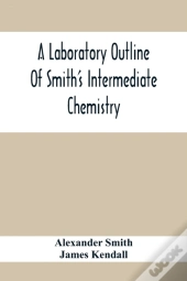 A Laboratory Outline Of Smith'S Intermediate Chemistry
