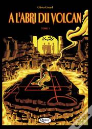 À L'Abri Du Volcan T.1