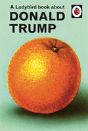 A Ladybird Book About Donald Trump - Preview