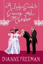 A Lady'S Guide To Gossip And Murder - Preview