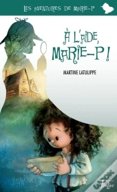 A L'Aide Marie-P !