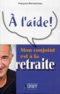 A L'Aide! Mon Conjoint Est A La Retraite - Preview