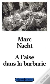 A L'Aise Dans La Barbarie