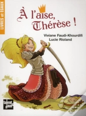 À L'Aise, Thérèse !