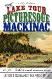 A Lake Tour To Picturesque Mackinac