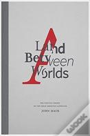A Land Between Worlds