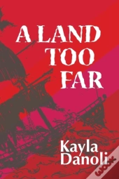 A Land Too Far