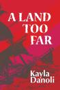A Land Too Far - Preview