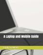 A Laptop And Mobile Guide - Preview