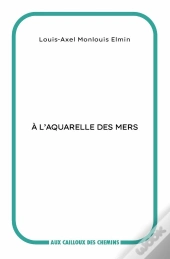 À L'Aquarelle Des Mers