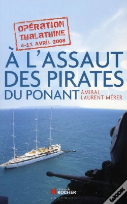 Capa do artigo À L'Assaut Des Pirates Du Ponant ; Opération Thalathine 4-11 Avril 2008
