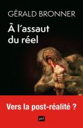 A L'Assaut Du Réel : Vers La Post-Réalité ?