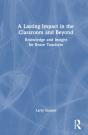 A Lasting Impact In The Classroom And Beyond - Preview