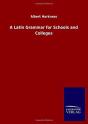 A Latin Grammar For Schools And Colleges - Preview