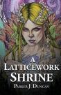 A Latticework Shrine - Preview