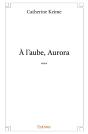 À L'Aube, Aurora - Preview