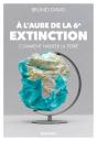 À L'Aube De La 6e Extinction ; Comment Habiter La Terre - Preview