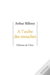 À L'Aube Des Mouches