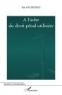 À L'Aube Du Droit Pénal Utilitaire - Preview