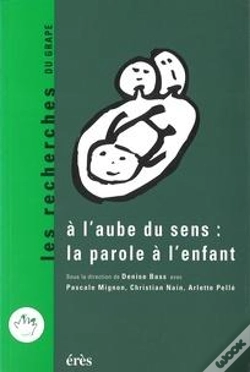 Capa do artigo A L'Aube Du Sens : La Parole A L'Enfant