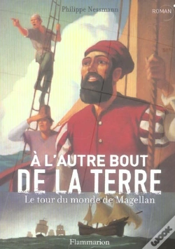 Capa do artigo A L'Autre Bout De La Terre ; Le Tour Du Monde De Magellan